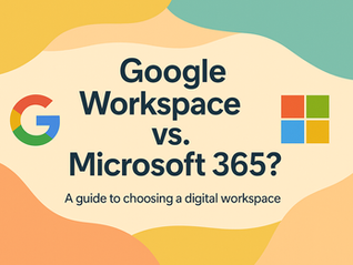 A Guide to Choosing A Digital Workspace: Google Workspace or Microsoft 365