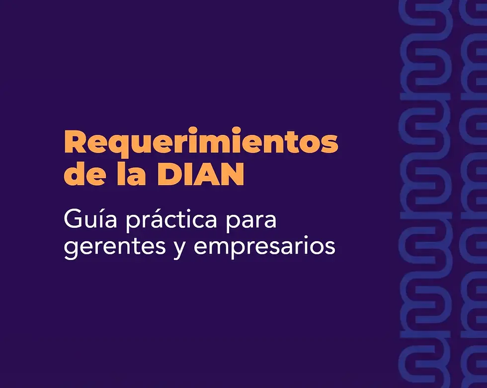 Como responder requerimientos de la DIAN - Guia para Gerentes