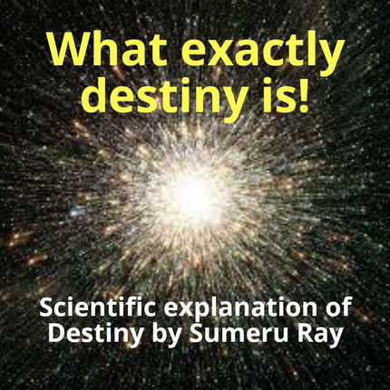 What exactly destiny is!