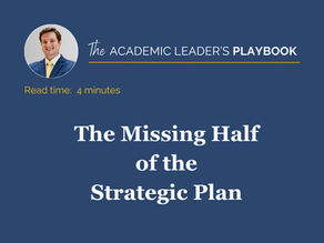 The Missing Half of the Strategic Plan