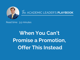 When You Can't Promise a Promotion, Offer This Instead.