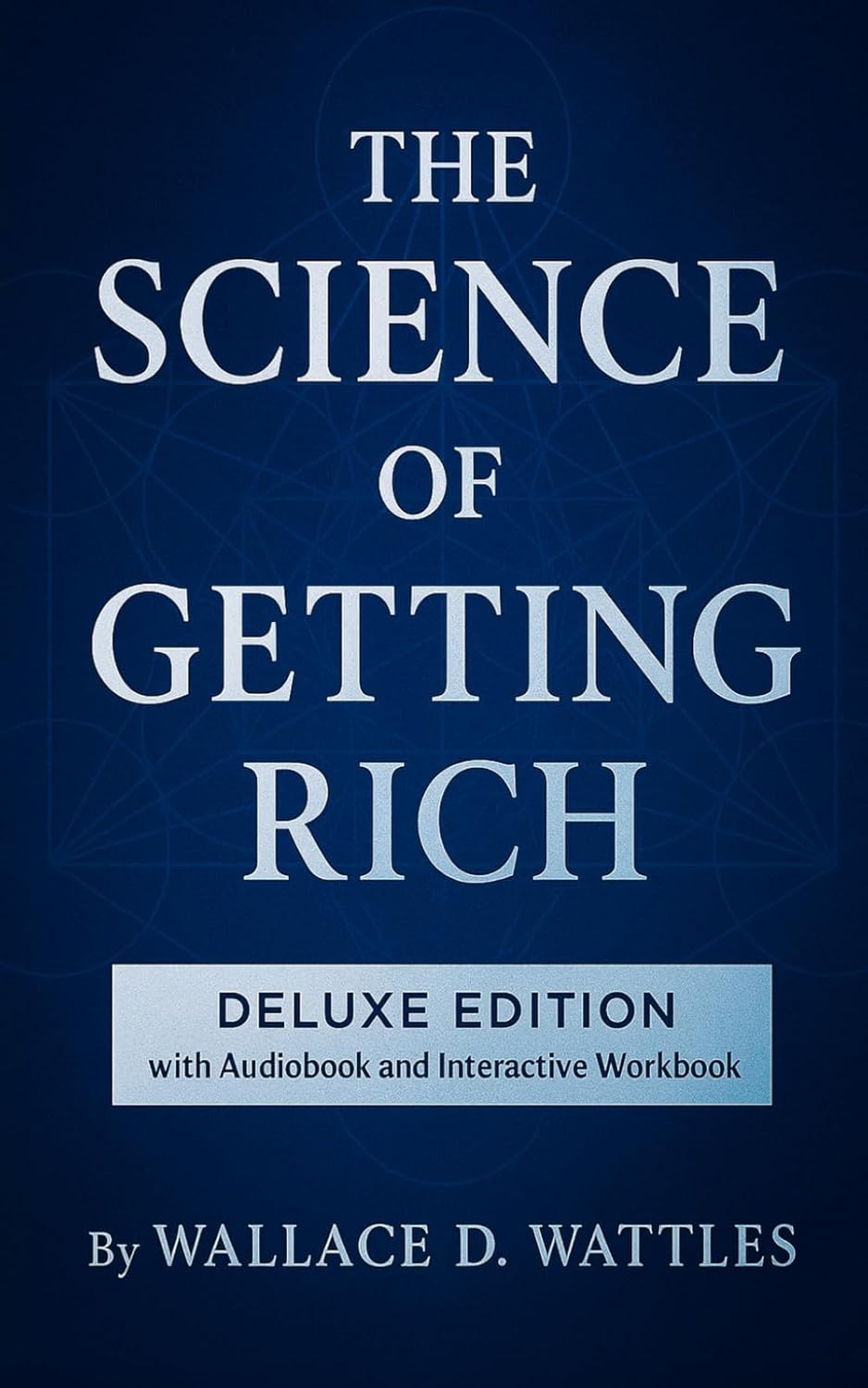 The Science of Getting Rich: Deluxe Edition with Audiobook and Interactive Workbook book cover