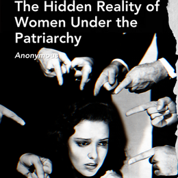 The Hidden Reality of Women Under the Patriarchy