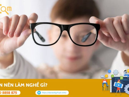 Bị cận nên làm nghề gì? Top 10+ ngành nghề phù hợp