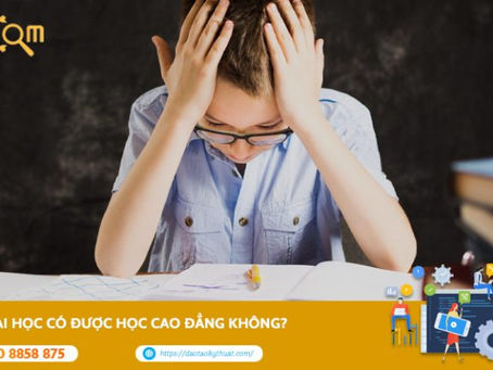 Rớt đại học có được học cao đẳng không?