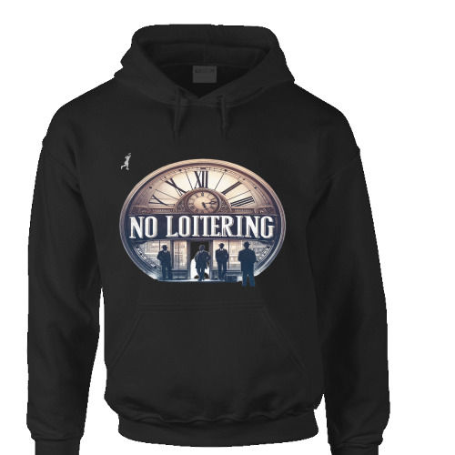 No Loitering Hoodie