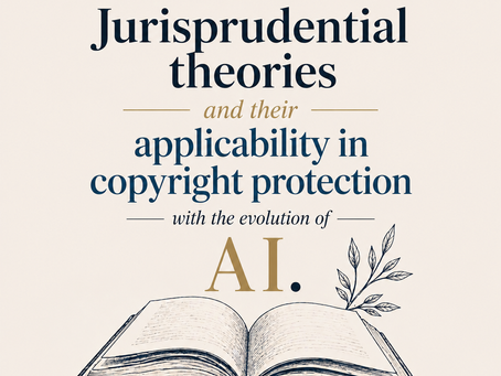 Jurisprudential theories and their applicability in copyright protection with the evolution of AI.