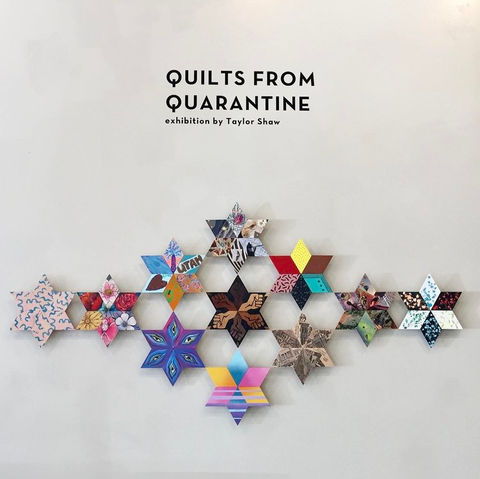 Taylor Shaw Quilts From Quarantine