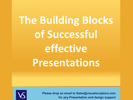 The Building Blocks of Successful effective Presentations