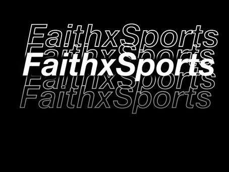 Why FaithxSports?