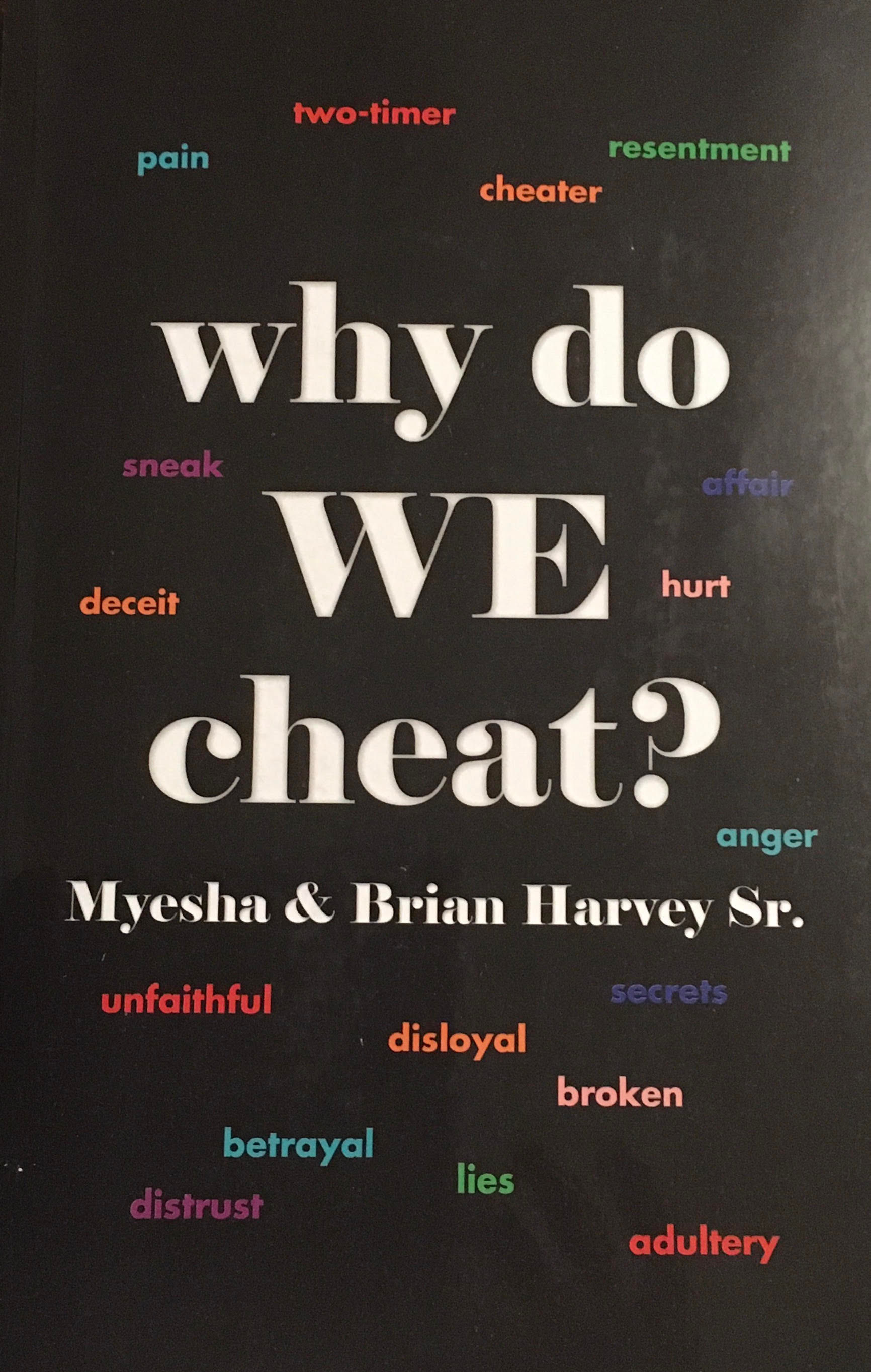 why do WE cheat?