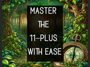 Navigating the 11-Plus Journey with Mindful Precision