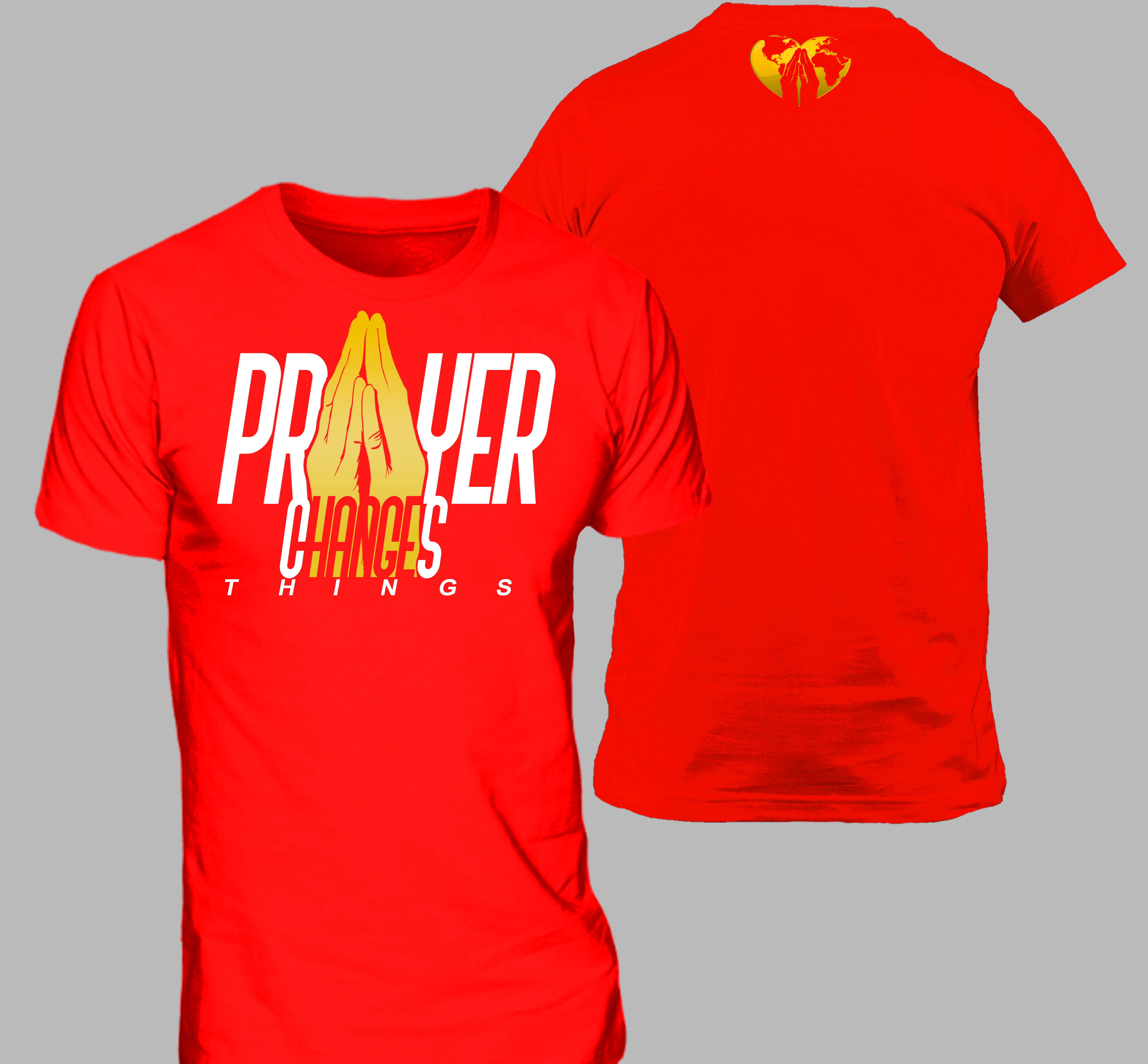 Prayer Changes Things... Red|Gold T-Shirt