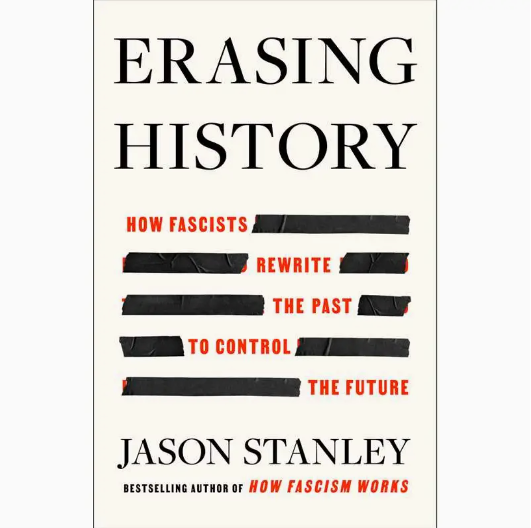 Erasing History: How Fascists Rewrite The Past