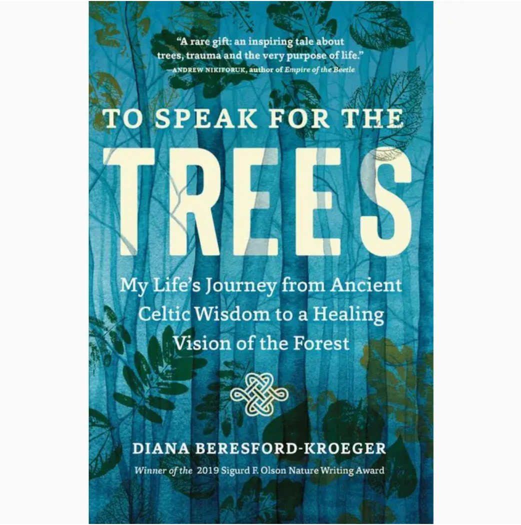 To Speak for the Trees: Ancient Celtic Wisdom
