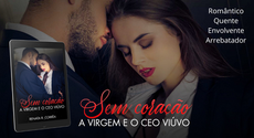 Sem coração: A virgem e o CEO viúvo