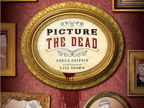 Picture the Dead – Adele Griffin & Lisa Brown (2010)