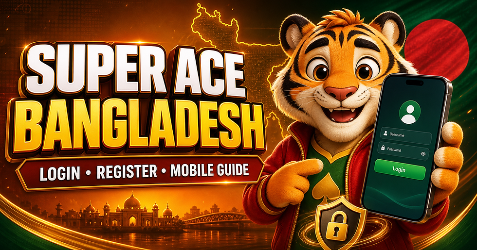 Super Ace Bangladesh login registration and mobile access guide