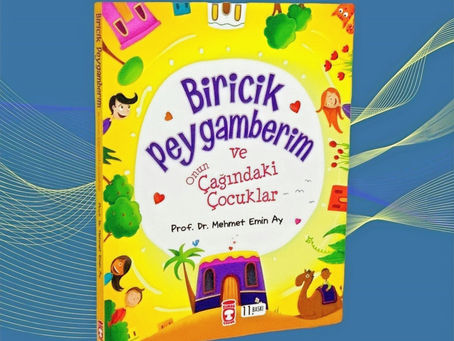 Biricik Peygamberim ve Onun Çağındaki Çocuklar
