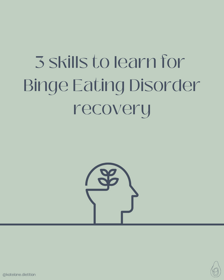 3 skills to learn for Binge Eating Disorder recovery.