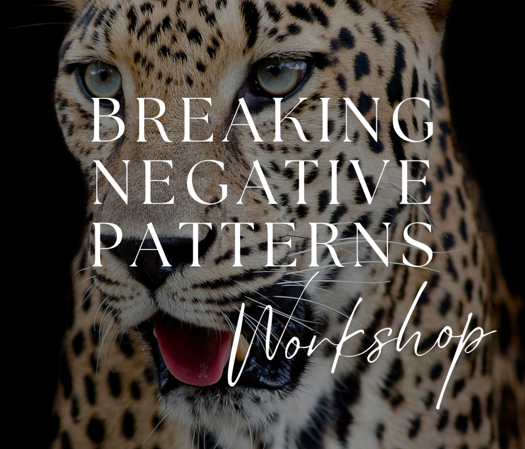 Breaking Negative Patterns (Love)