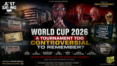 World Cup 2026: Is Football Losing Its Soul? Stevie Eagle E Sparks Debate in New Just Saying Podcast