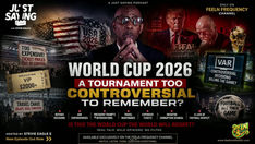 World Cup 2026: Is Football Losing Its Soul? Stevie Eagle E Sparks Debate in New Just Saying Podcast