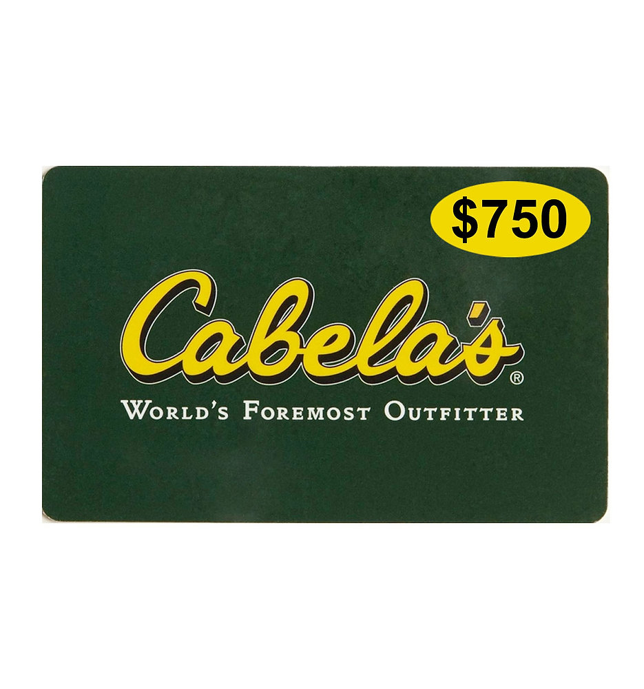 SOLD OUT! 750 Cabela's Gift Card Raffle 23012