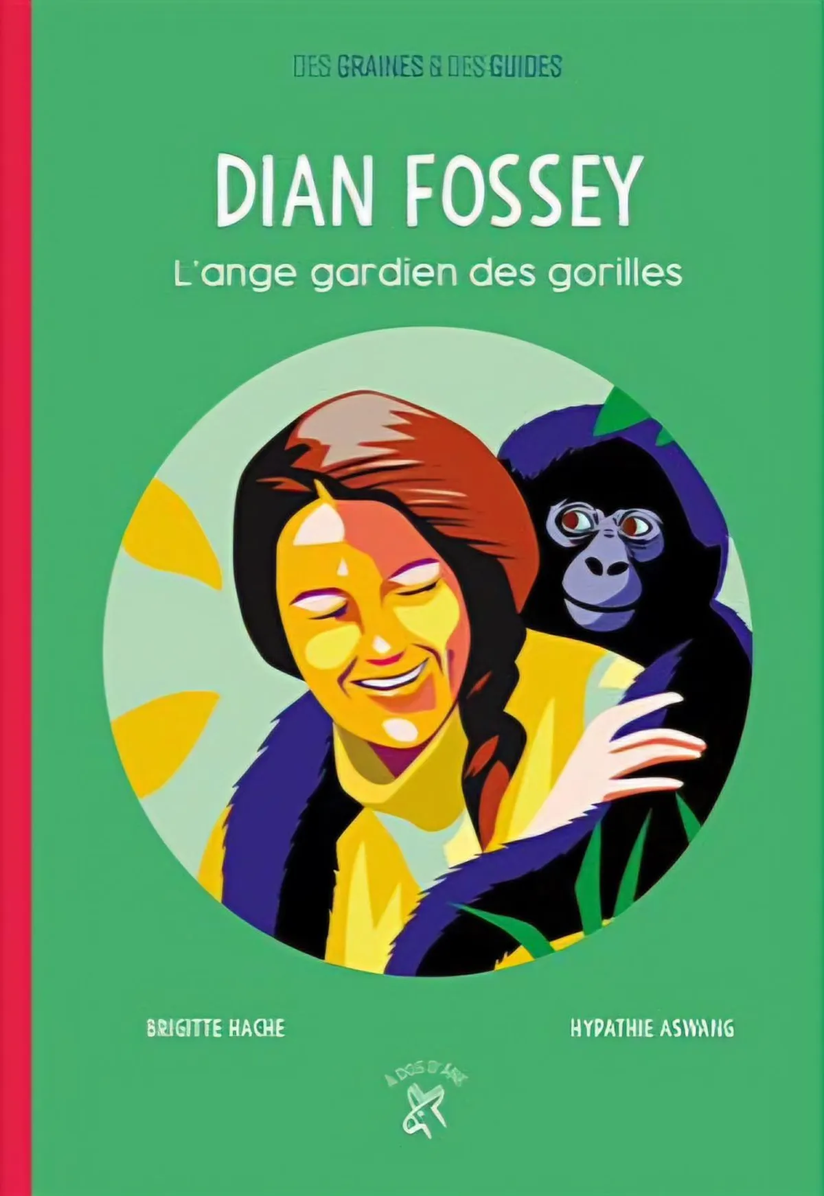 Couverture du roman jeunesse Dian Fossey, l'ange gardien des gorilles écrit par Brigitte Hache 