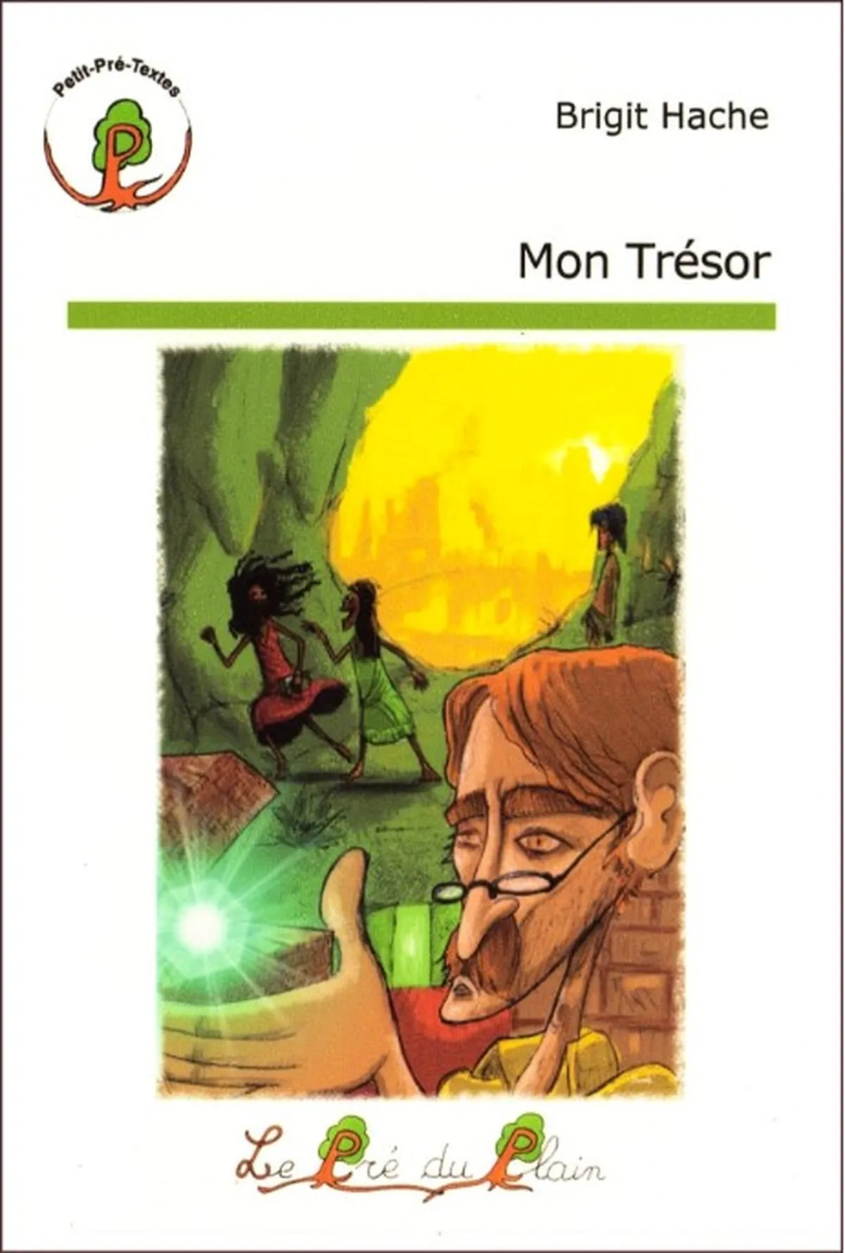 Couverture du roman jeunesse Mon Trésor écrit par Brigitte Hache, dessin d'un archéologue