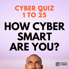 How Cyber Smart Are You - Batch 1