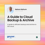 Maximizing the Benefits of Geyser Data: A Guide to Efficient Backup and Archival to the Cloud Tape Library