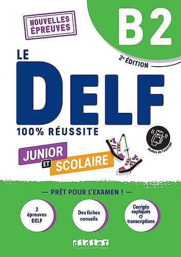 100% réussite: Le DELF scolaire et junior - B2, livre + didierfle.app