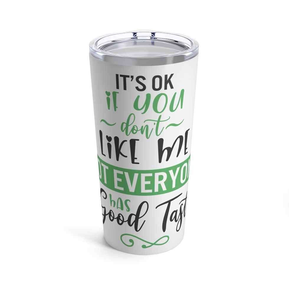 Its Ok Tumbler 20oz
