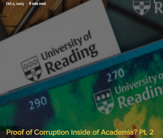 University of Reading logos on documents, colorful background. Text: Proof of Corruption inside of Academia? Pt. 2. Mood: investigative.