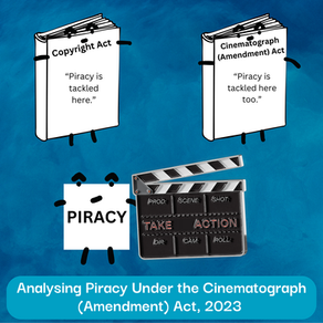 Ready…Set…Action?: Copyright Piracy And The Cinematograph (Amendment) Act, 2023