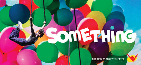Show Review: Something at New Victory Theatre