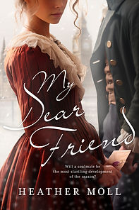 Cover My Dear Friend. Regency woman passes in front of a regency man walking in the other direction. London scene in the background and she holds a sealed letter.