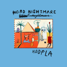 Weird Nightmare, Hoopla, Weird Nightmare Hoopla, review, album review, music review