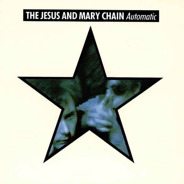 Jesus and Mary Chain, Automatic