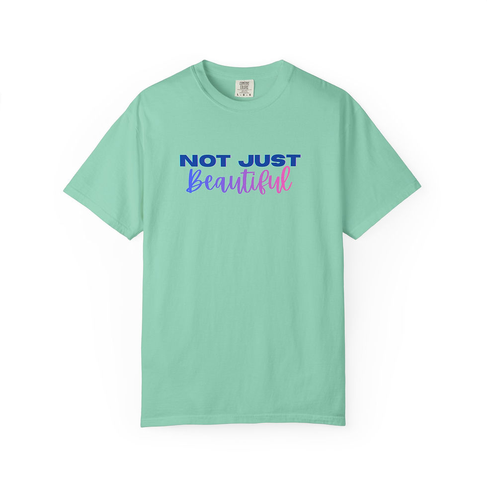 Thumbnail: Not Just Beautiful T-shirt