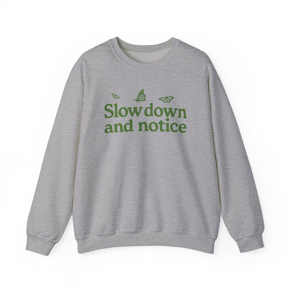 Thumbnail: Slow Down and Notice Sweatshirt | Minimalist Cozy Pullover | Mindful Gift