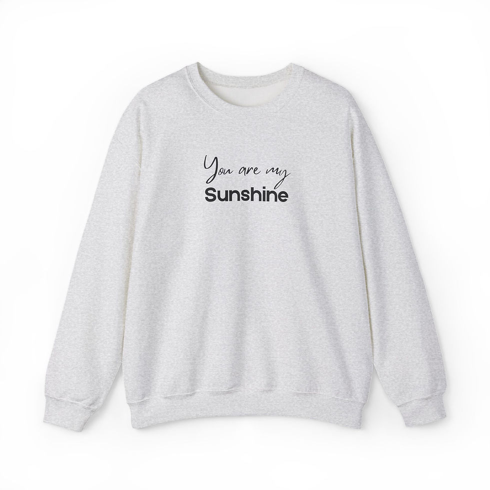 Thumbnail: You Are My Sunshine Sweatshirt