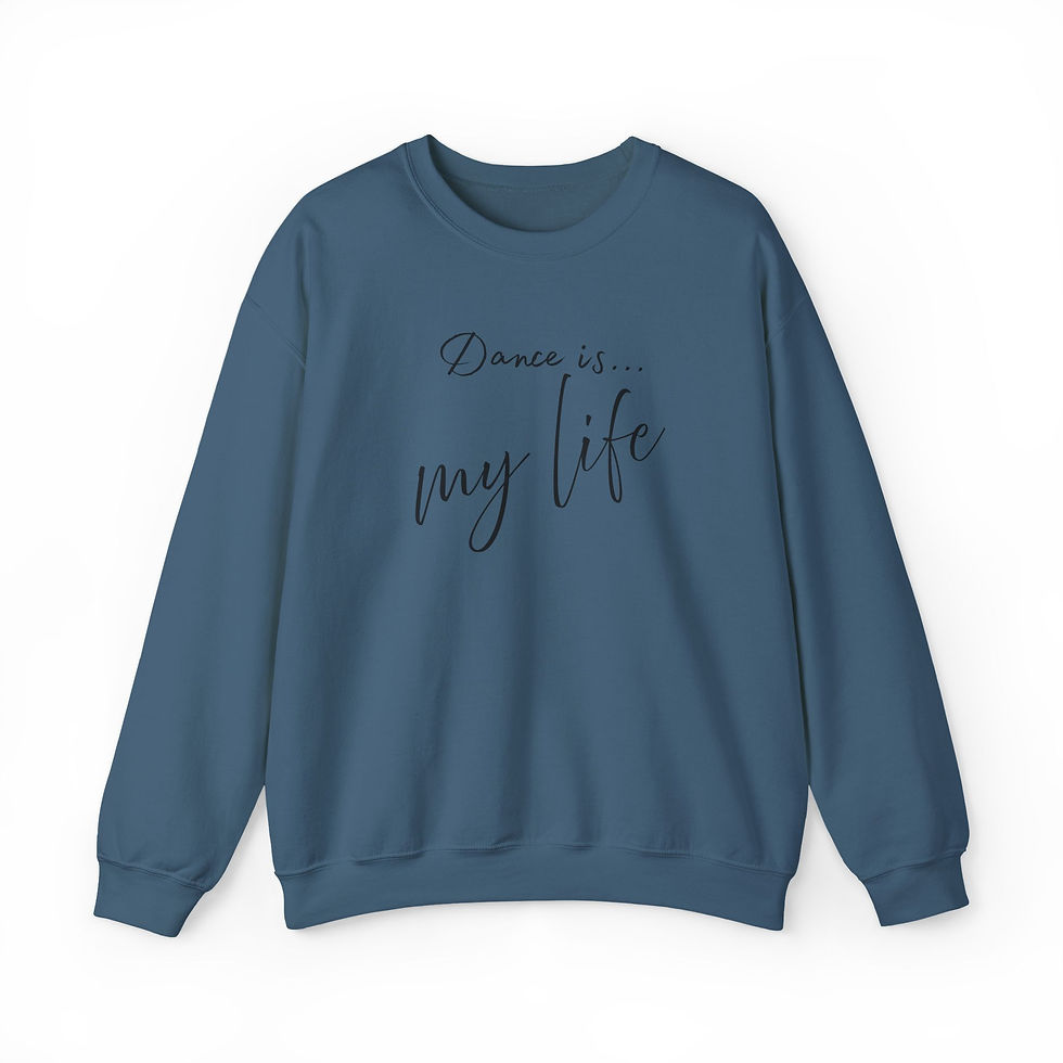 Thumbnail: Dance is my Life Sweatshirt