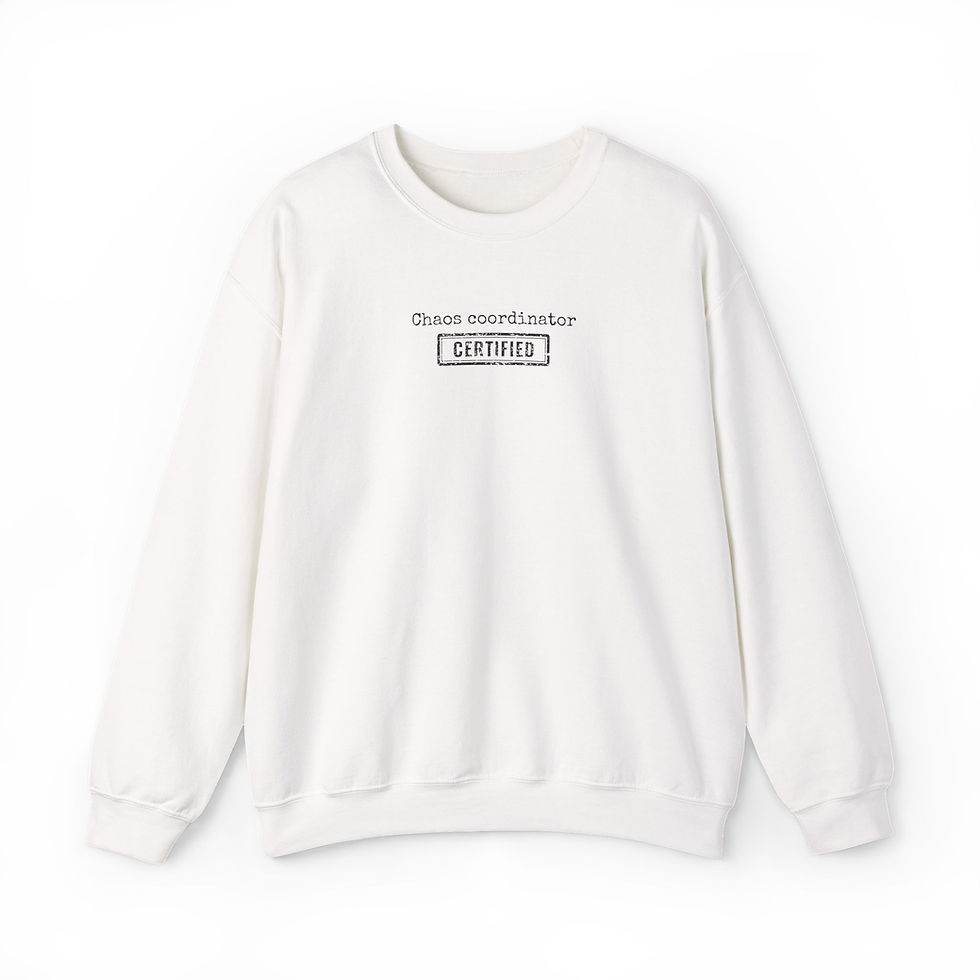 Thumbnail: Chaos Coordinator Certified Sweatshirt