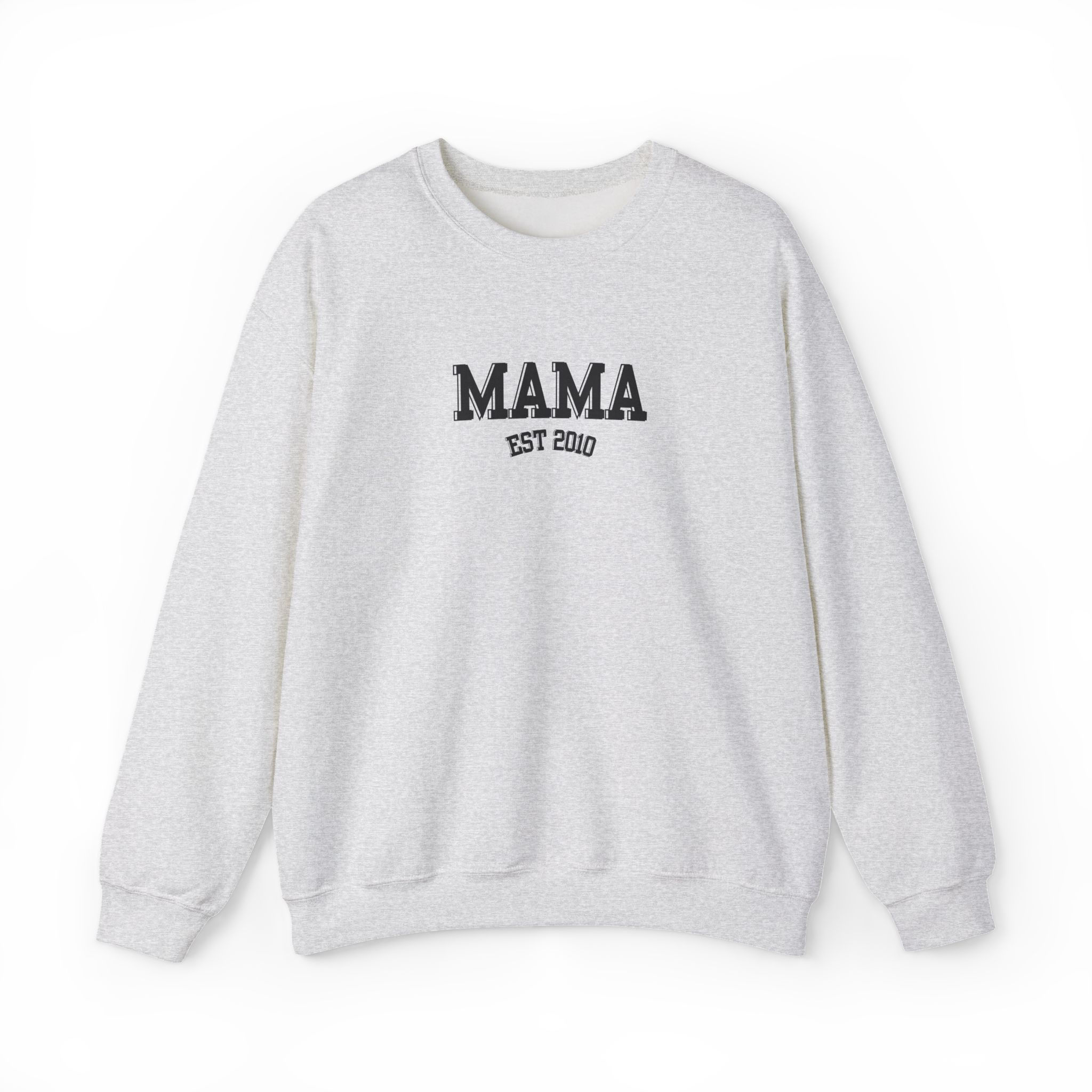 Mama EST Date (Tell us your year) Sweatshirt