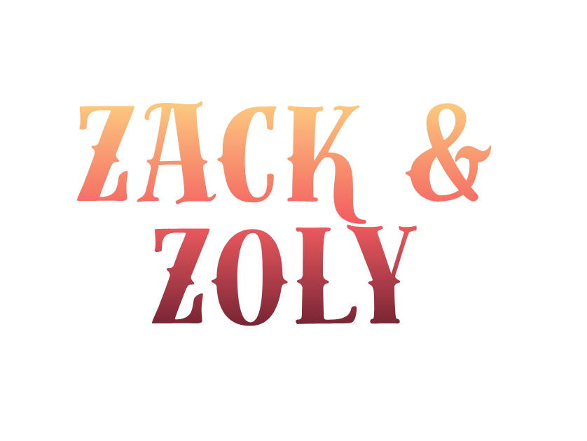 ZACK & ZOLY - Headline Text Option 4 (no backgrnd).png