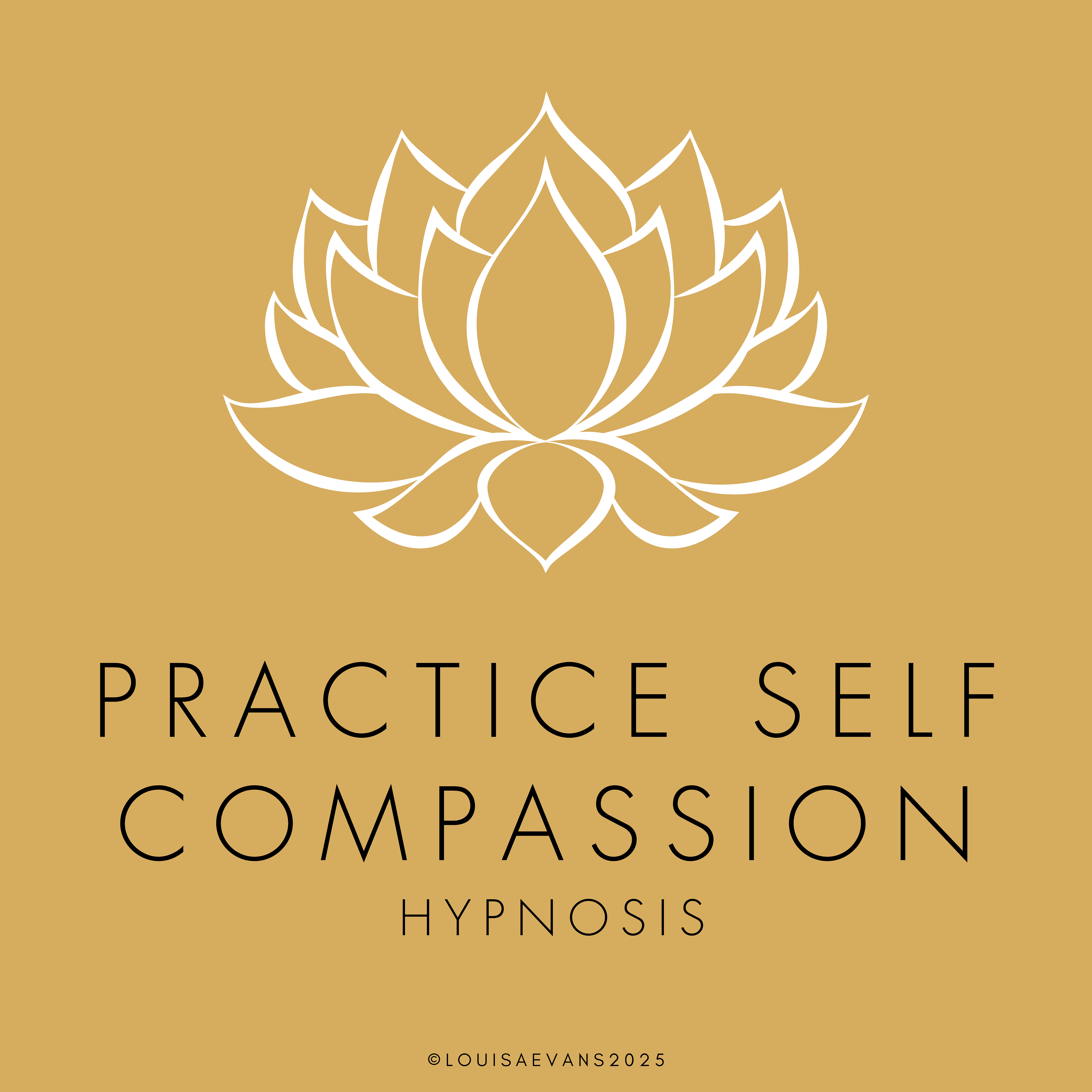 Practice Self Compassion Hypnosis