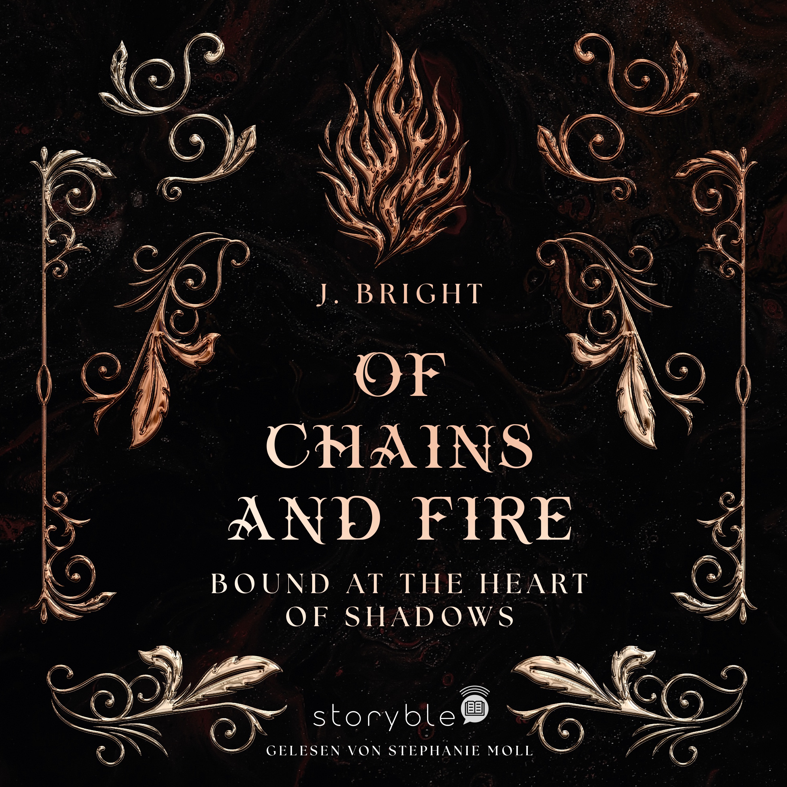 Of Chains and Fire