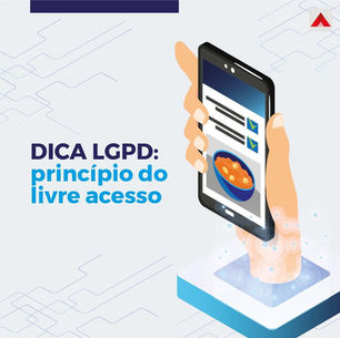 Dica LGPD: Princípio do livre acesso